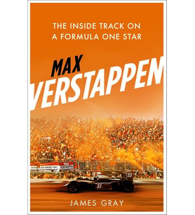 Max Verstappen: The Inside Track On A Formula One Star