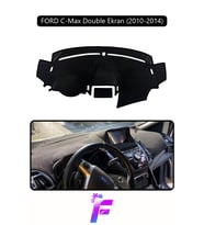 FORD C-MAX DOUBLE EKRAN (2010-2014) Torpido Örtüsü Güneşten Korur Kolay Montaj Tam Uyum E90