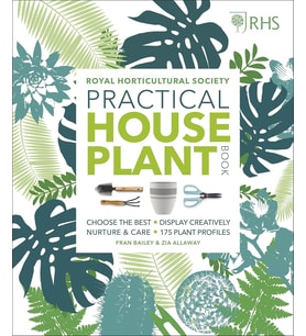 Rhs Practical House Plant Book: Choose The Best, Display Creatively, Nurture And Care, 175 Plant Pro (Krem)