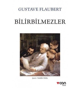 Bilirbilmezler - Gustave Flaubert