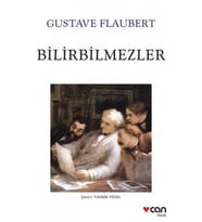 Bilirbilmezler - Gustave Flaubert