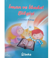 İman ve İbadet Bilgisi - Sekizinci Kitap Beka Yayınları Kolektif