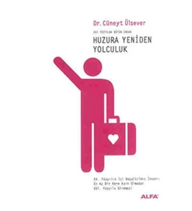 Huzura Yeniden Yolculuk