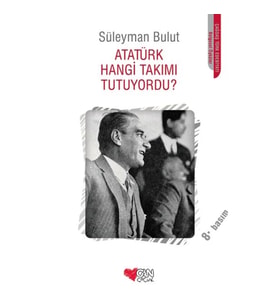 Atatürk Hangi Takımı Tutuyordu?