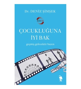 Çocukluğuna İyi Bak