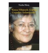 Kimse Hikayeyle Aramda Geçenleri Anlamıyordu