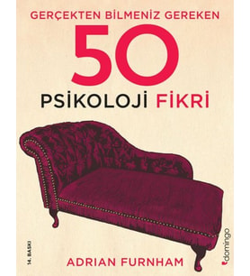 Gerçekten Bilmeniz Gereken 50 Psikoloji Fikri