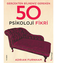 Gerçekten Bilmeniz Gereken 50 Psikoloji Fikri