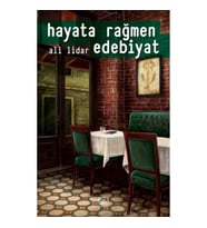 Hayata Rağmen Edebiyat