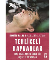 Tehlikeli Hayvanlar / Hayatta Kalma Becerileri El Kitabı 1 - Bear Grylls - Timaş Yayınları