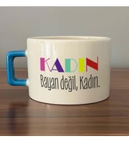 Kadın Bayan Değil Baskılı Kadınlar Günü Mavi Kulplu C Fincan