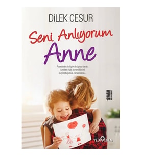Seni Anlıyorum Anne