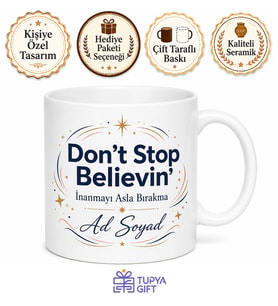 Don't Stop Believin' Baskılı İnanmayı Bırakma Motivasyon Kupa Bardak Hediye