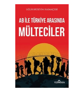 AB ile Türkiye Arasında Mülteciler
