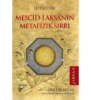 Mescid-i Aksa’nın Metafizik Sırrı
