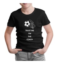 Trust me I'm the Coach Siyah Çocuk Tshirt