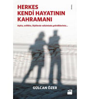 Herkes Kendi Hayatının Kahramanı