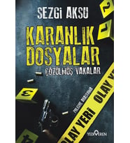 Karanlık Dosyalar : Çözülmüş Vakalar - Sezgi Aksu - Yediveren yay