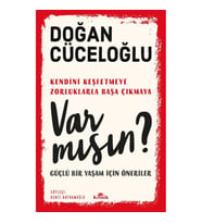 VAR MISIN ?- GÜÇLÜ BİR YAŞAM İÇİN ÖNERİLER