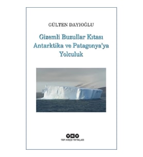 Gizemli Buzullar Kıtası Antarktika ve Patagonya’ya Yolculuk