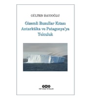 Gizemli Buzullar Kıtası Antarktika ve Patagonya’ya Yolculuk