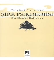 Yeryüzü Tanrıları - Şirk Psikolojisi