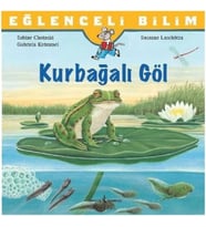 Eğlenceli Bilim: Kurbağalı Göl
