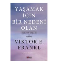 Yaşamak İçin Bir Nedeni Olan - Hayatın Anlamı ve Direnç