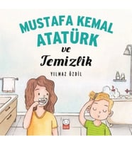 Mustafa Kemal Atatürk ve Temizlik