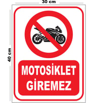 Metal Motosiklet Giremez 30cm x 40cm A3 Büyüklüğünde Uyarı Levhası Yönlendirme Tabelası