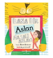 Bana Bir Aslan Masalı Anlat