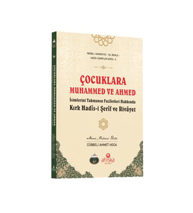 Çocuklara Muhammed Ve Ahmed İsimlerini Takmanın Faziletleri