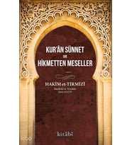 Kur’ân Sünnet Ve Hikmetten Meseller Kitabi Yayınevi Hakim et Tirmizi