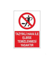 Tazyikli Hava İle Elbise Temizlenmesi Yasaktır Uyarı Levhası 20x30cm (Karışık)
