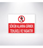 Söküm Alanına Girmek Tehlikeli ve Yasaktır