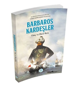 Barbaros Kardeşler Oruç ve Hızır Reis