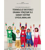 TEKNODRAMART - Teknoloji Destekli Drama Yöntemi ile Sanat Eğitimi Uygulamaları