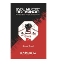 İsyan İle İtaat Arasında