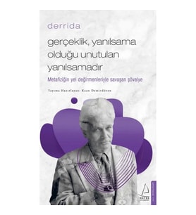 Gerçeklik Yanılsama Olduğu Unutulan Yanılsamadır