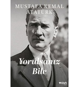 Yorulsanız Bile