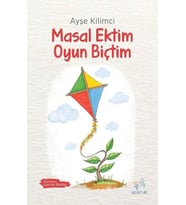 Masal Ektim Oyun Biçtim