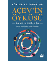 Kökler Ve Kanatlar Açevin Öyküsü