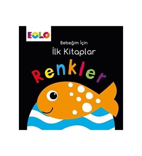 Bebeğim Için Ilk Kitaplar - Renkler