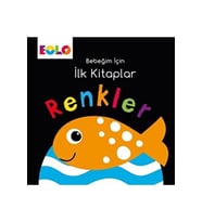 Bebeğim Için Ilk Kitaplar - Renkler