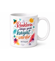 Renkli Tasarım Seven İçin Mesajlı Hediyelik Baskılı Kupa Bardak Karışık Desenli Hediye