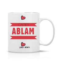 Kişiye özel Canım Ablam Yazılı Hediye Çay Kahve Kupa Bardak-abla2