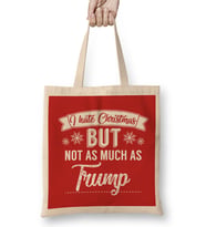 I Hate Christmas But Not As Much As Trump Bez Çanta Uzun Saplı