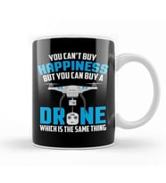 You Can t Buy Happiness But You Can Buy A Drone Kupa Bardak Porselen