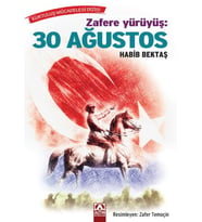 Zafere Yürüyüş - 30 Ağustos