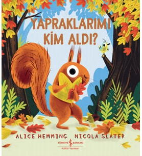 Yapraklarımı Kim Aldı?